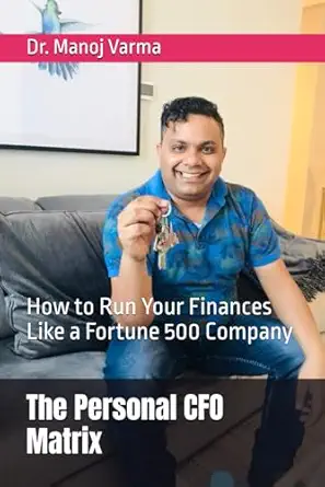 The Personal CFO Matrix: How to Run Your Finances Like a Fortune 500 Company